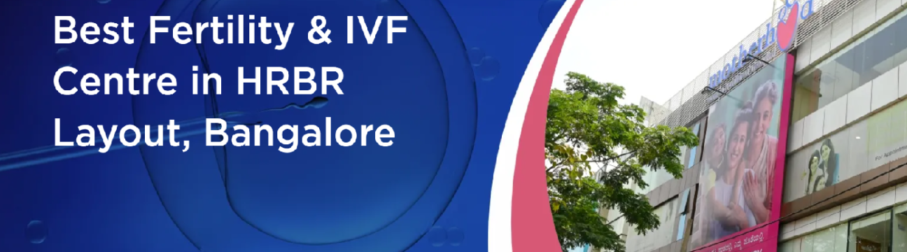 Motherhood IVF in HRBR Layout