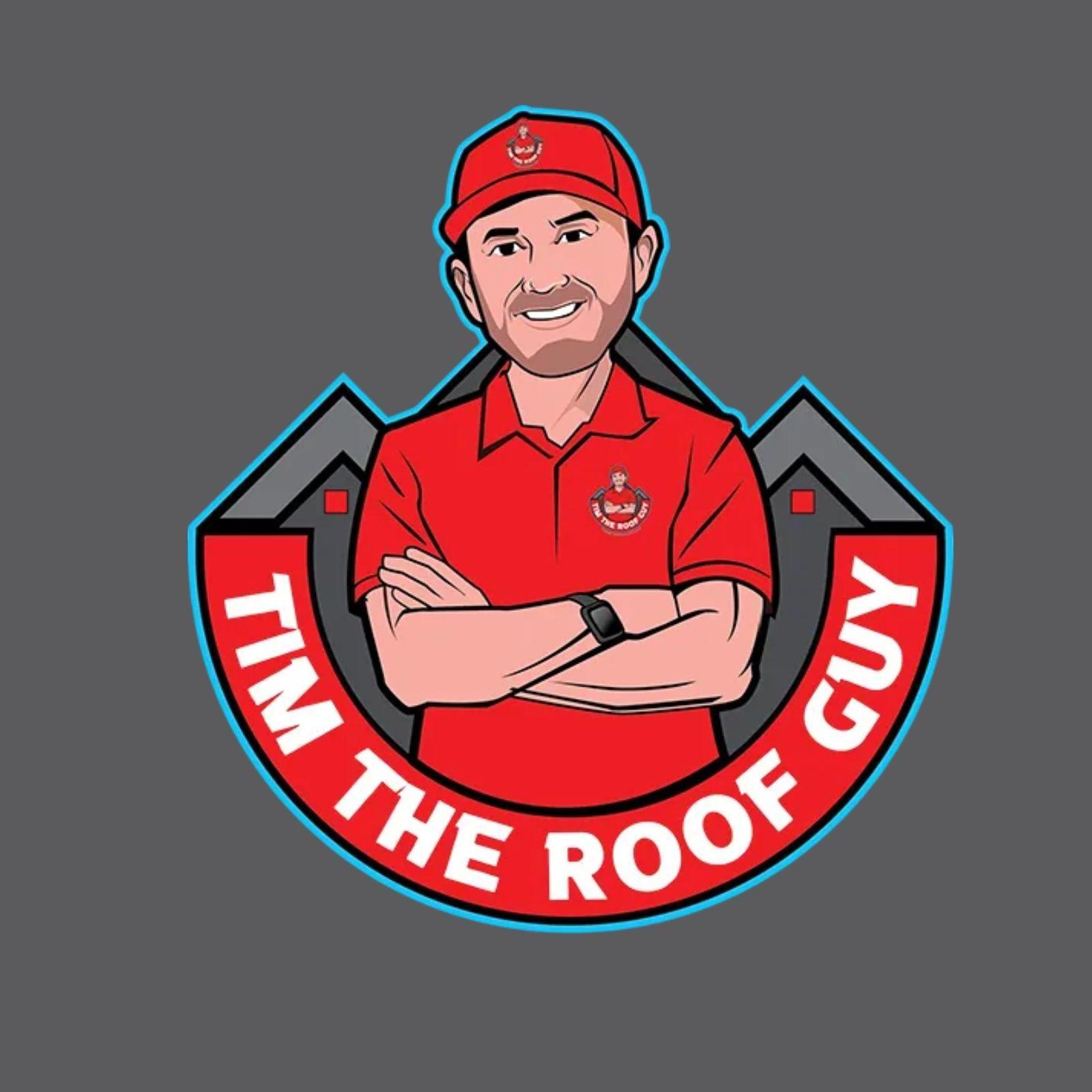 Tim The Roof Guy  LLC
